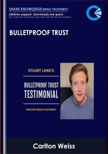 Bulletproof Trust - Carlton Weiss