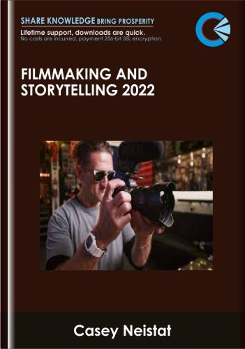 Filmmaking & Storytelling 2022 - Casey Neistat