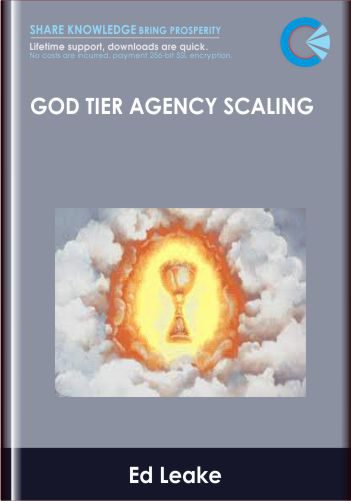 Only $123, God Tier Agency Scaling - Ed Leake