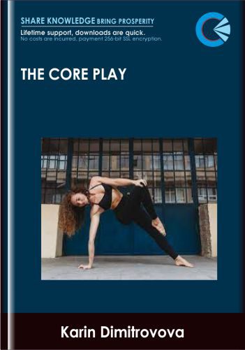 The Core Play Karin Dimitrovova 21 e1649920149695 - BoxSkill - Get all Courses