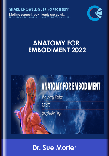 Purchuse Anatomy For Embodiment 2022 - Dr. Sue Morter course at here with price $297 $87.