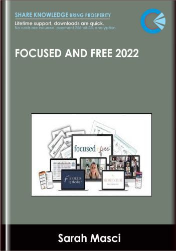 Focused + Free 2022 - Sarah Masci