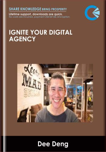Only $297, Ignite Your Digital Agency - Dee Deng