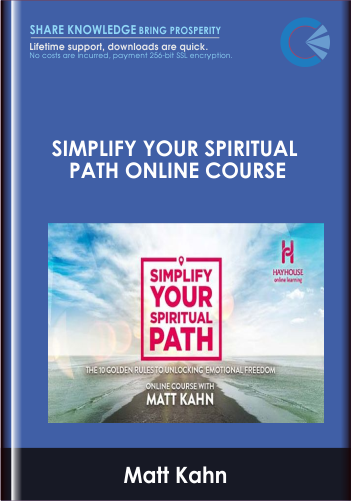Simplify Your Spiritual Path Online Course - Matt Kahn