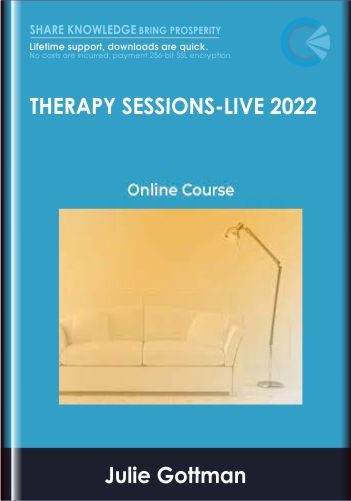 Only $21, Therapy Sessions: Live 2022 - Julie Gottman
