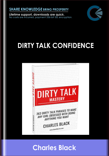 Dirty Talk Confidence - Charles Black