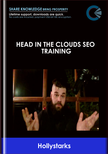 Purchuse Head In The Clouds SEO Training - Hollystarks course at here with price $400 $118.