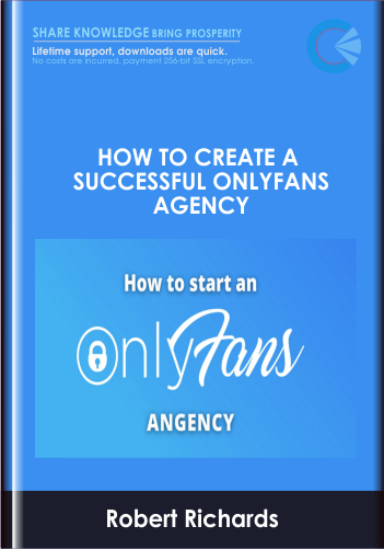 Purchuse How to create a successful OnlyFans Agency - Robert Richards course at here with price $197 $29.