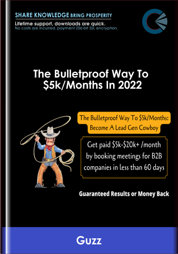 Purchuse The Bulletproof Way To $5k/Months In 2022: Become A Lead Gen Cowboy - Guzz course at here with price $498 $79.
