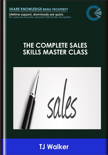 Purchuse The Complete Sales Skills Master Class - TJ Walker course at here with price $84 $33.