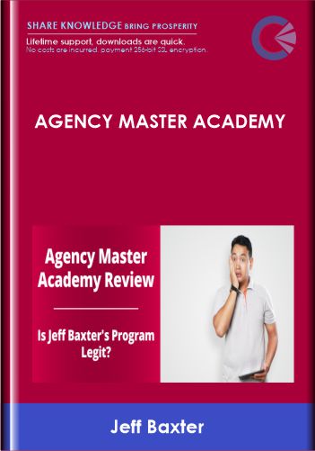 Agency Master Academy - Jeff Baxter