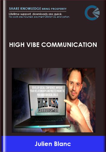 Purchuse High Vibe Communication - Julien Blanc course at here with price $397 $47.