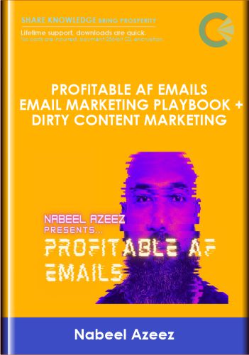 Profitable AF Emails email marketing playbook Dirty Content Marketing - Nabeel Azeez