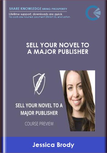 Sell Your Novel to a Major Publisher - Jessica Brody