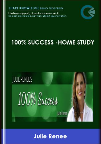 Purchuse 100% Success -Home Study - Julie Renee course at here with price $197 $57.