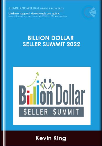 Purchuse Billion Dollar Seller Summit 2022 -  Kevin King course at here with price $1497 $97.