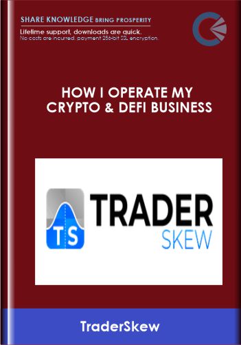 How I Operate my Crypto & DeFi Business - TraderSkew