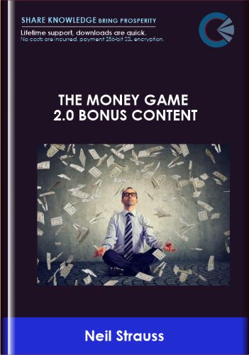 The Money Game 2.0 Bonus Content - Neil Strauss