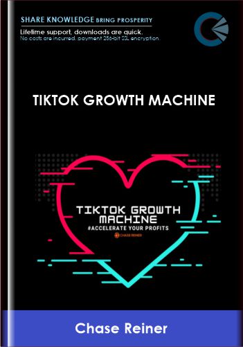 Purchuse TikTok Growth Machine - Chase Reiner course at here with price $422 $37.