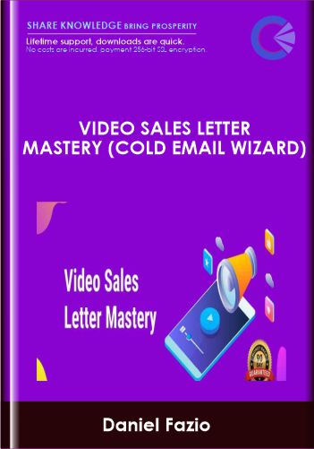 Video Sales Letter Mastery (Cold Email Wizard) - Daniel Fazio