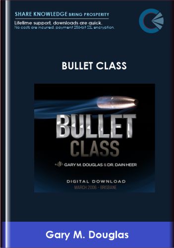Bullet Class - Gary M. Douglas & Dr. Dain Heer