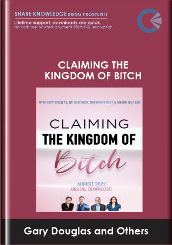Claiming the Kingdom of Bitch - Gary Douglas and Others