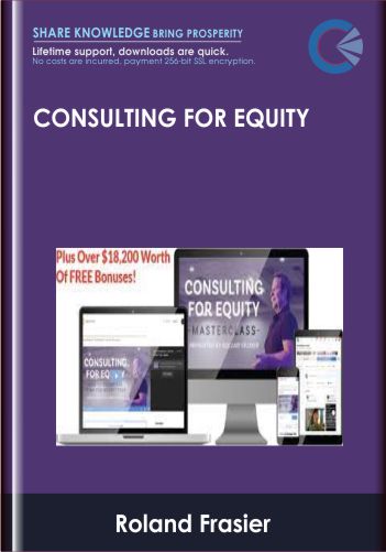 Consulting For Equity - Roland Frasier