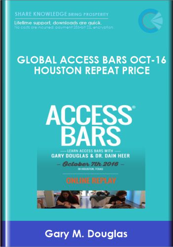 Global Access Bars Oct-16 Houston Repeat Price - Gary M. Douglas & Dr. Dain Heer