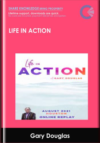 Life in Action - Gary Douglas