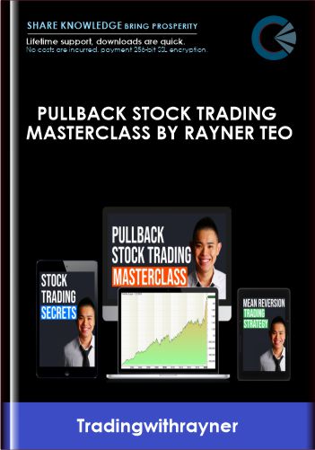 Pullback Stock Trading Masterclass by Rayner Teo - Tradingwithrayner