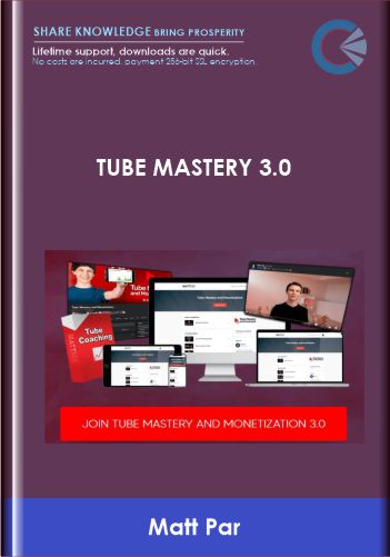 Purchuse Tube Mastery 3.0 - Matt Par course at here with price $997 $247.