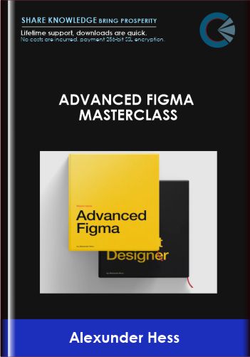 Purchuse Advanced Figma Masterclass - Alexunder Hess course at here with price $297 $87.