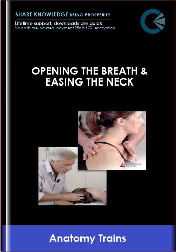 Opening the Breath & Easing the Neck - Anatomy Trains