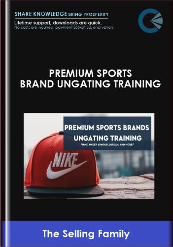 Purchuse Premium Sports Brand Ungating Training - The Selling Family course at here with price $200 $58.