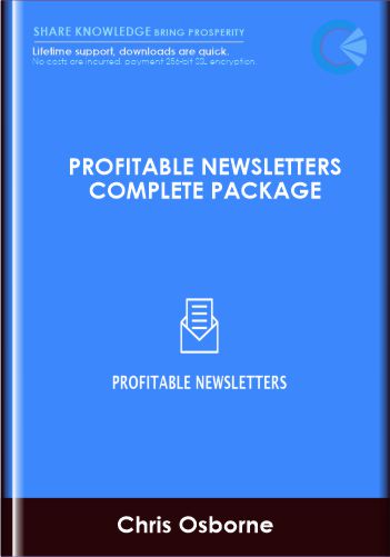 Purchuse Profitable Newsletters Complete Package - Chris Osborne course at here with price $299 $35.