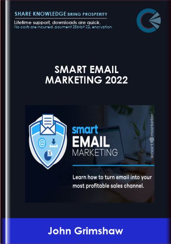 Purchuse Smart Email Marketing 2022 - John Grimshaw course at here with price $1427 $99.