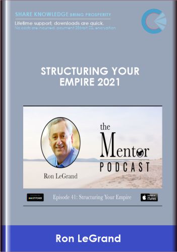 Purchuse Structuring Your Empire 2021 - Ron LeGrand course at here with price $1497 $447.