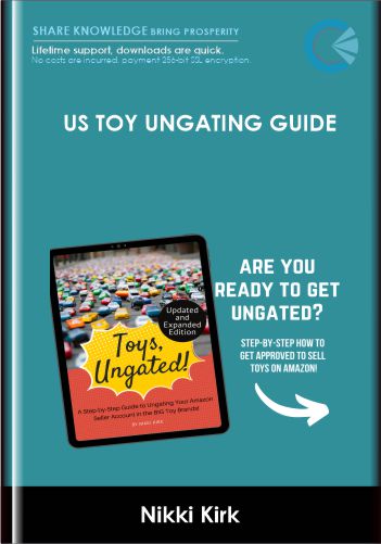 Purchuse US Toy Ungating Guide: Ungated in Toys and the Big Toy Brands on Amazon - Nikki Kirk course at here with price $99 $37.