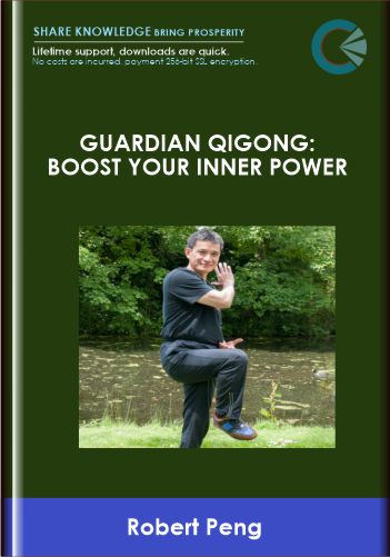 Purchuse Guardian Qigong: Boost Your Inner Power - Robert Peng course at here with price $165 $31.