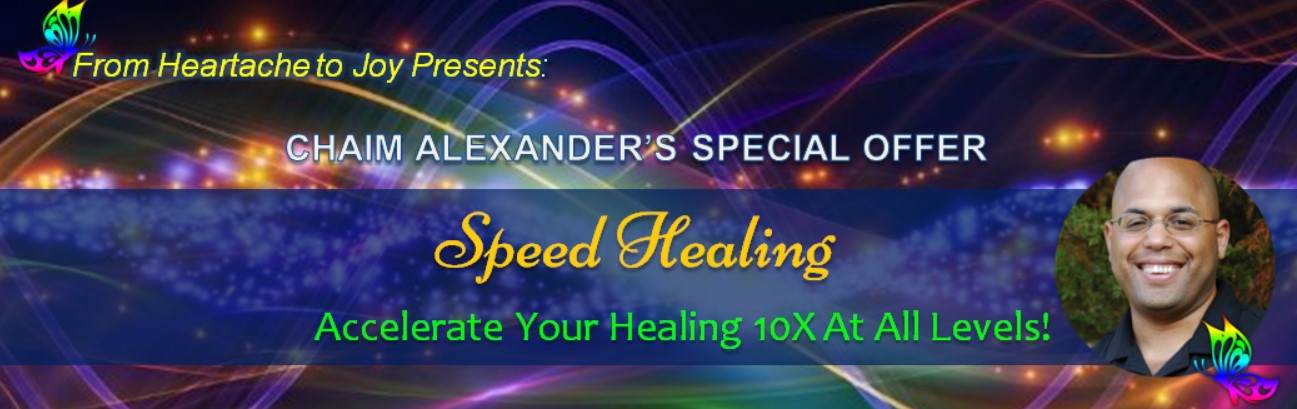 Speed Healing -Accelerate Your Healing 10X At All Levels - Chaim Alexander