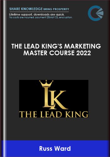 The Lead Kings Marketing Master Course 2022 Russ Ward - BoxSkill - Get all Courses