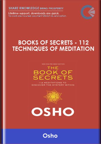 Books Of Secrets - 112 Techniques Of Meditation - Osho