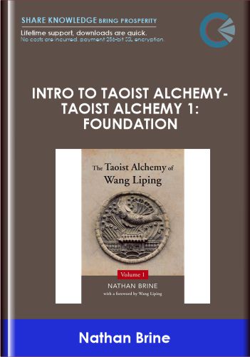 Intro to Taoist Alchemy Taoist Alchemy 1 Foundation Nathan Brine - BoxSkill - Get all Courses