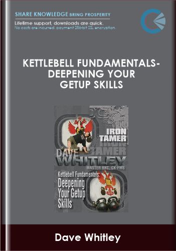 Kettlebell Fundamentals Deepening Your Getup Skills Dave Whitley - BoxSkill - Get all Courses