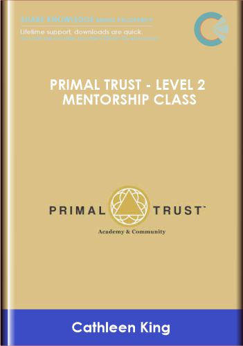 Primal Trust - Level 2 Mentorship Class - Cathleen King