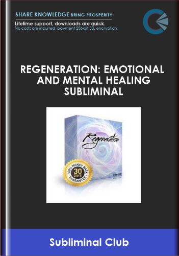 Regeneration Emotional and Mental Healing Subliminal - Subliminal Club