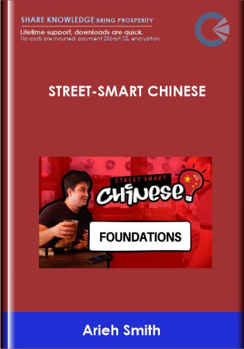 Street Smart Chinese Learn to Have a Conversation in Chinese on the Street within 10 Weeks Arieh Smith - BoxSkill - Get all Courses
