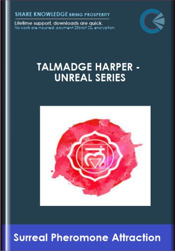 Talmadge Harper - Unreal Series - Surreal Pheromone Attraction
