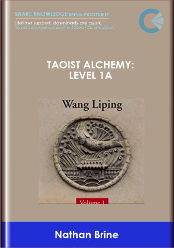 Taoist Alchemy: Level 1a - Nathan Brine