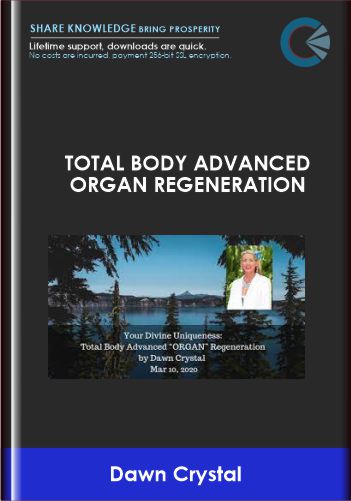 Total Body Advanced Organ Regeneration - Dawn Crystal